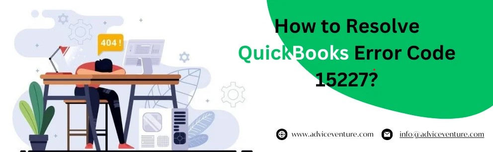 How To Resolve Quickbooks Error Code 15227?